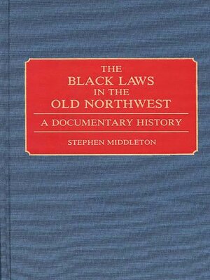 cover image of The Black Laws in the Old Northwest